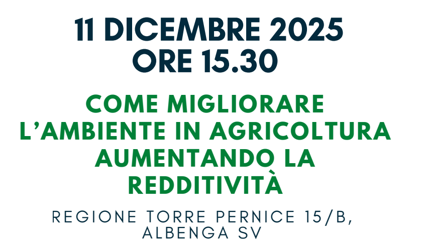 “Come Migliorare l’Ambiente in Agricoltura Aumentando la Redditività” – 11 Dicembre